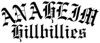 ANAHEIM in Old English capital letters above Hillbillies in Old English lower case letters