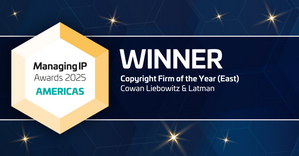 Photo of Cowan, Liebowitz & Latman Wins Managing IP Award for “Copyright Firm of the Year (East)”