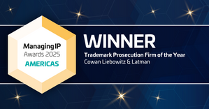 Photo of Cowan, Liebowitz & Latman Wins Managing IP Award for “U.S. Trademark Prosecution Firm of the Year”